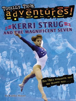 cover image of Kerri Strug and the Magnificent Seven